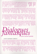 Dialogues fantasques pour causeurs éperdus
